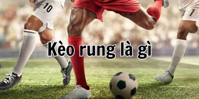 Kèo rung là trò chơi cá cược hấp dẫn tại 69vn